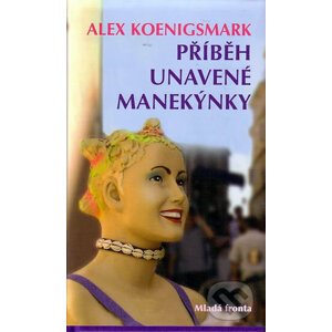 Příběh unavené manekýnky - Alex Königsmark