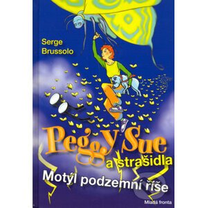 Peggy Sue a strašidla - Serge Brussolo