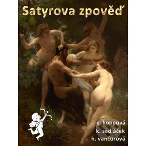 E-kniha Satyrova zpověď - Eliška Koppová, Helena Vančurová, Karel Sedláček