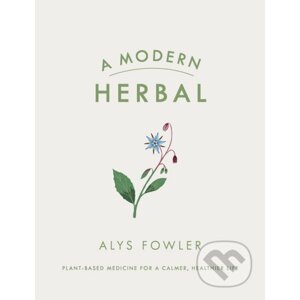 A Modern Herbal - Alys Fowler