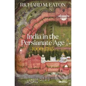 India in the Persianate Age - Richard Eaton