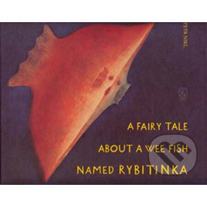 A fairy tale about a wee fish named Rybytinka - Petr Nikl