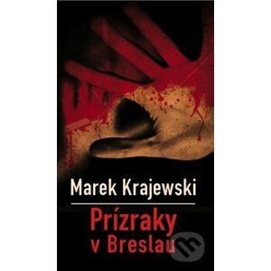 Prízraky v Breslau - Marek Krajewski