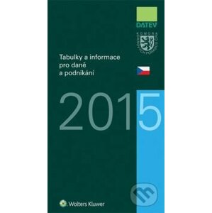 Tabulky a informace pro daně a podnikání 2015 - Ivan Brychta, Petr Kameník, Marie Hajšmanová