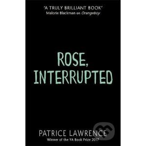 Rose, Interrupted - Patrice Lawrence