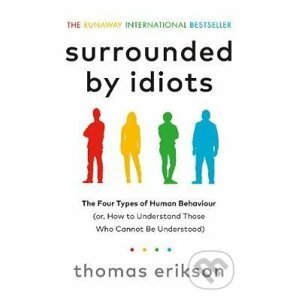 Surrounded by Idiots - Thomas Erikson