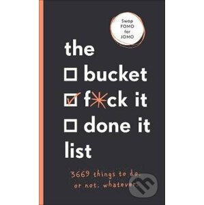 The Bucket, F*ck it, Done it List - Sara Kinninmont , Jamie Armstrongnt (ilustrator)
