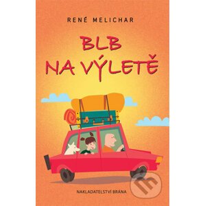 Blb na výletě - René Melichar
