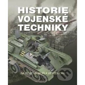 Historie vojenské techniky - Ottovo nakladatelství