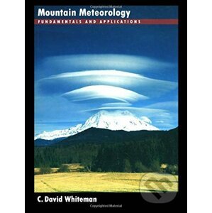 Mountain Meteorology: Fundamentals and Applications - C.David Whiteman