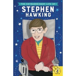 The Extraordinary Life of Stephen Hawking - Kate Scott, Esther Mols (ilustrátor)
