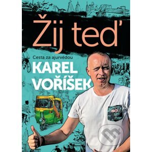 Karel Voříšek: Žij teď - Karel Voříšek