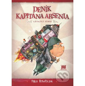 Deník kapitána Arsenia - Létající stroj - Pablo Bernasconi