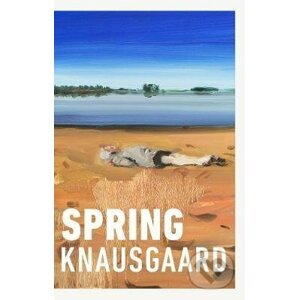 Spring - Karl Ove Knausgaard, Anna Bjerger (ilustrátor)