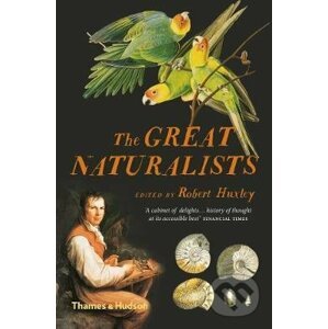 The Great Naturalists - Robert Huxley (editor)
