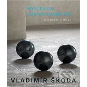Mysterium Cosmographicum - Vladimír Škoda