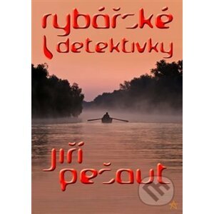 Rybářské detektivky - Jiří Pešaut