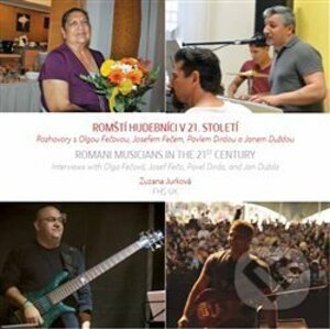 Romští hudebníci v 21. století / Romani Musicians in the 21st Century - Zuzana Jurková
