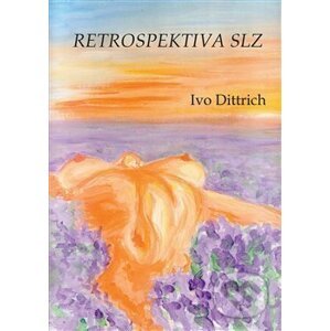 Retrospektiva slz - Ivo Dittrich