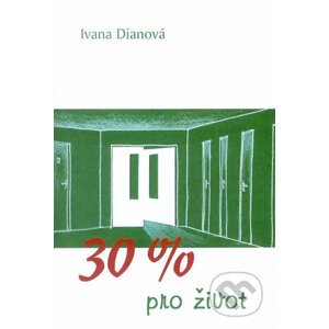 30 % pro život - Ivana Dianová