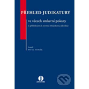 Přehled judikatury ve věcech smluvní pokuty - Pavel Horák