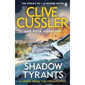 Shadow Tyrants - Clive Cussler, Boyd Morrison