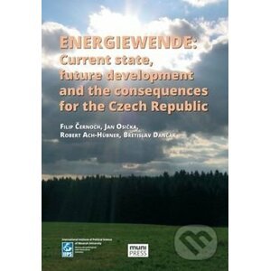 Energiewende: current state, future development and the consequences for the CR - Filip Černoch, Robert Ach-Hübner, Břetislav Dančák