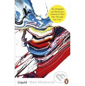 Liquid - Mark Miodownik