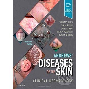 Andrews' Diseases of the Skin: Clinical Dermatology - William D. James, Dirk Elston, James R. Treat, Misha A. Rosenbach, Isaac Neuhaus