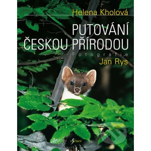 Putování českou přírodou - Helena Kholová, Jan Rys