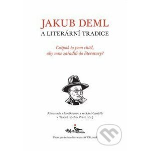 Jakub Deml a literární tradice - Ústav pro českou literaturu AV