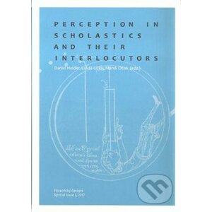 Perception in Scholastics and Their Interlocutors - Daniel Heider, Lukáš Lička, Marek Otisk