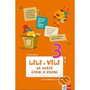 Lili a Vili 3 - Ve světě čtení a psaní - Dita Nastoupilová