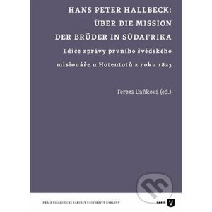 Hans Peter Hallbeck: Über die Mission der Brüder in Südafrika - Tereza Daňková