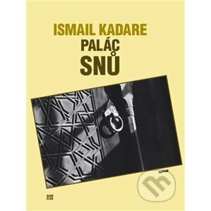 Palác snů - Ismail Kadare