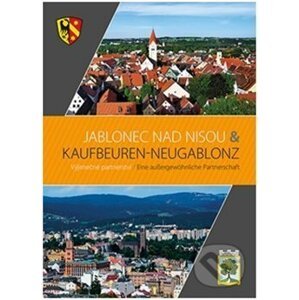 Jablonec nad Nisou – Kaufbeuren – Neugablonz - Dieter Klein, Petra Laurin