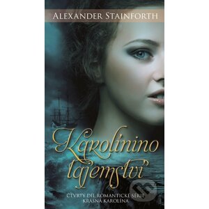 E-kniha Karolinino tajemství - Alexander Stainforth