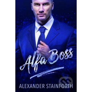 E-kniha Alfa boss - Alexander Stainforth