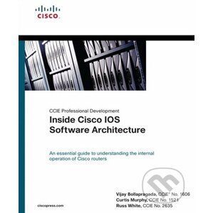 CCIE Professional Development: Inside Cisco IOS Software Architecture - Vijay Bollapragada, Curtis Murphy, Russ White