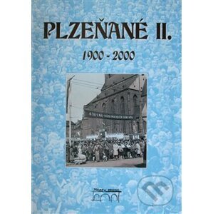 Plzeňané II. 1900-2000 - Petr Flachs, Zdeněk Hůrka, Vladislav Krátký, Luděk Krčmář, Petr Mazný