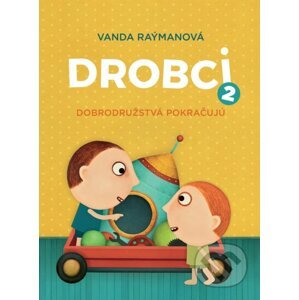 Drobci 2 - Vanda Raýmanová, Juraj Raýman, Ivana Šebestová (ilustrátor)