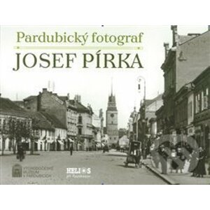 Pardubický fotograf Josef Pírka - Renáta Tetřevová