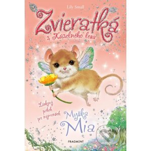 Zvieratká z Kúzelného lesa: Myška Mia - Lily Small