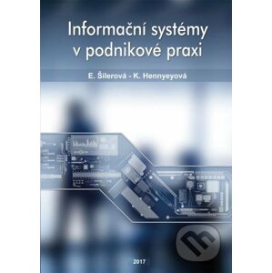 Informační systémy v podnikové praxi - Edita Šilerová