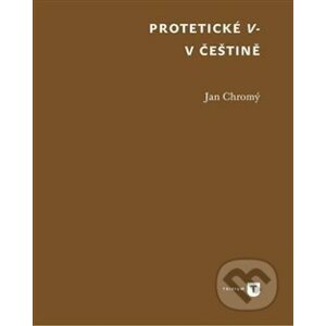 Protetické V- v češtině - Jan Chromý