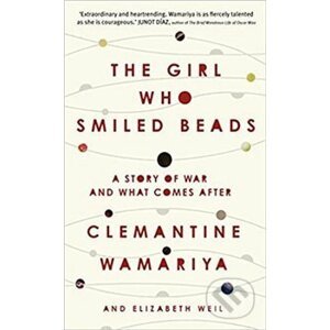 The Girl Who Smiled Beads - Clemantine Wamariya