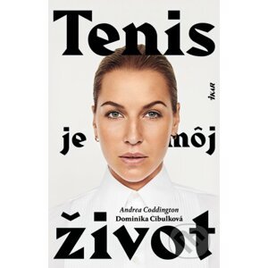 Tenis je môj život - Andrea Coddington, Dominika Cibulková