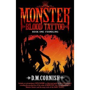 Monster Blood Tattoo: Foundling - D.M. Cornish