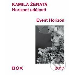 Horizont událostí/Event Horizon - Kamila Ženatá