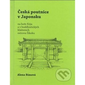 Česká poutnice v Japonsku - Alena Bímová